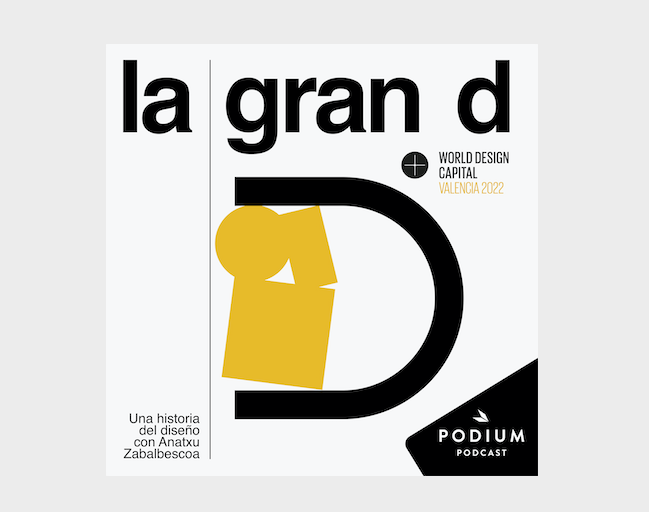 La gran D: el nuevo podcast sobre la historia de diseño